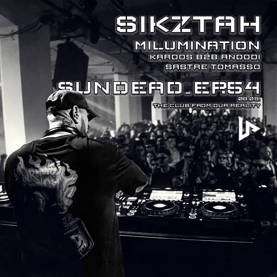 * SUNDER EVENTS * * SUNDEAD_EP.54 * SIKZTAH *